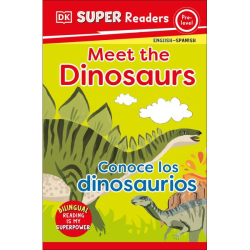 DK - DK Super Readers Pre-Level Bilingual Meet the Dinosaurs - Conoce Los Dinosaurios