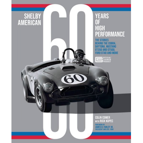 Colin Comer Richard J. Kopec - Shelby American 60 Years of High Performance