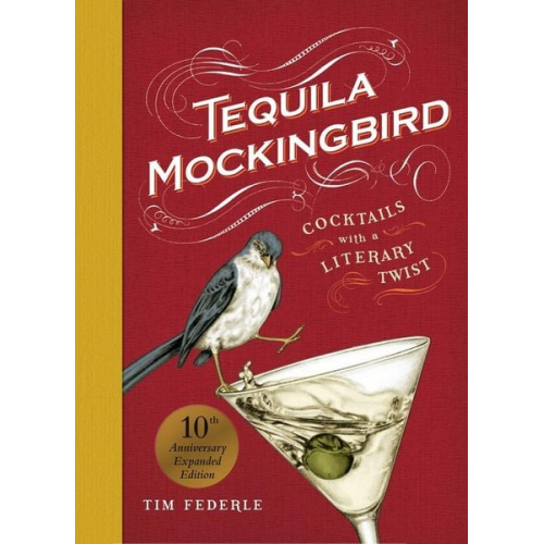 Tim Federle - Tequila Mockingbird (10th Anniversary Expanded Edition)