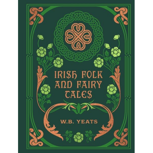 W. B. Yeats - Irish Folk and Fairy Tales