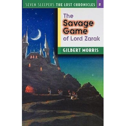 Gilbert Morris - The Savage Games of Lord Zarak