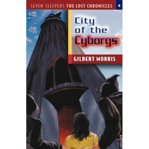 Gilbert Morris - The City of the Cyborgs