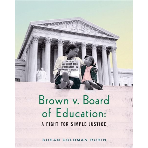 Susan Goldman Rubin - Brown V. Board of Education