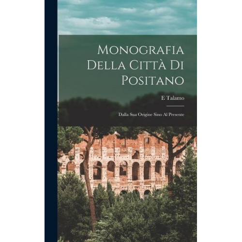 E. Talamo - Monografia Della Città Di Positano