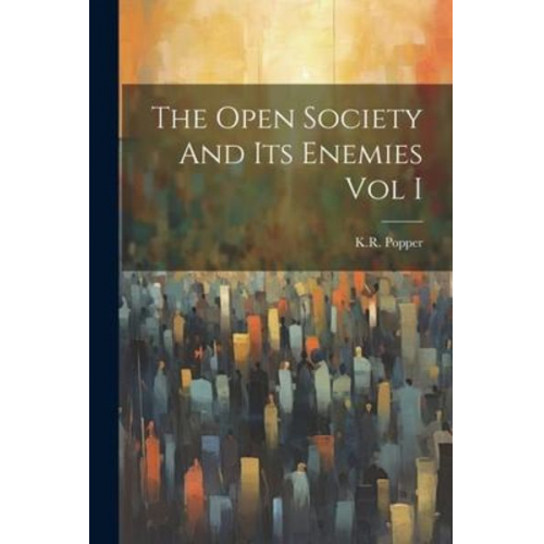 Kr Popper - The Open Society And Its Enemies Vol I