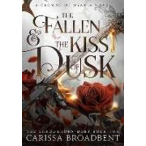 Carissa Broadbent - The Fallen and the Kiss of Dusk