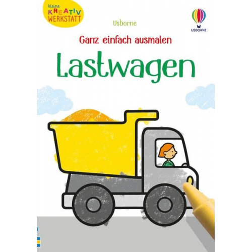 Kate Nolan - Kleine Kreativ-Werkstatt - Ganz einfach ausmalen: Lastwagen
