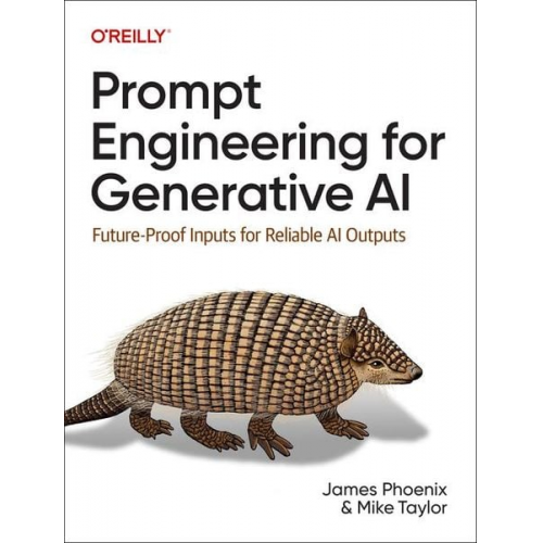 James Phoenix Mike Taylor - Prompt Engineering for Generative AI