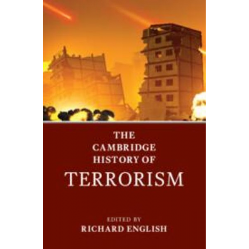 Richard (Queen''''s University Belfast) English - The Cambridge History of Terrorism