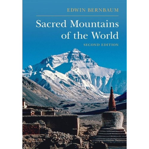 Edwin Bernbaum - Sacred Mountains of the World