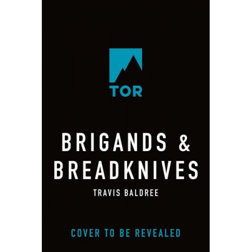 Travis Baldree - Brigands & Breadknives