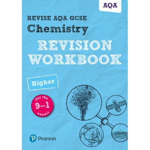 Nora Henry - Pearson REVISE AQA GCSE Chemistry Higher Revision Workbook: For 2025 and 2026 assessments and exams