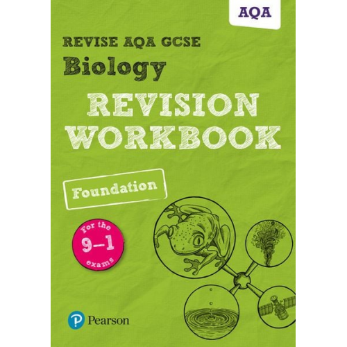 Nigel Saunders - Pearson REVISE AQA GCSE Biology Foundation Revision Workbook: For 2025 and 2026 assessments and exams