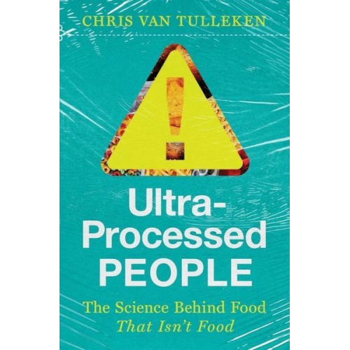 Chris van Tulleken - Ultra-Processed People