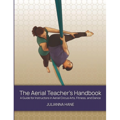 Julianna Hane - The Aerial Teacher's Handbook