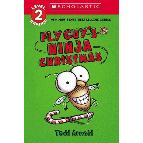 Tedd Arnold - Fly Guy's Ninja Christmas (Scholastic Reader, Level 2)