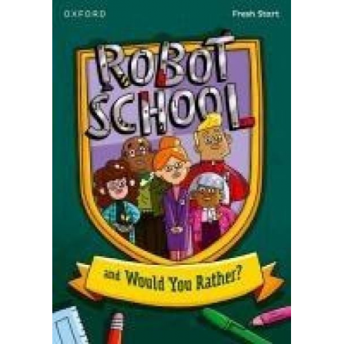 Adrian Bradbury Lou Kuenzler - Read Write Inc. Fresh Start Readers: Book 8: Robot School & Would You Rather?