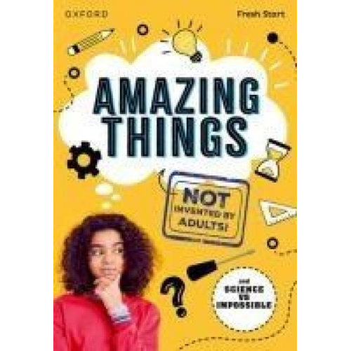 Isabel Thomas JD Savage - Read Write Inc. Fresh Start Readers: Book 17: Amazing Things (Not Invented by Adults!) & Science vs Impossible