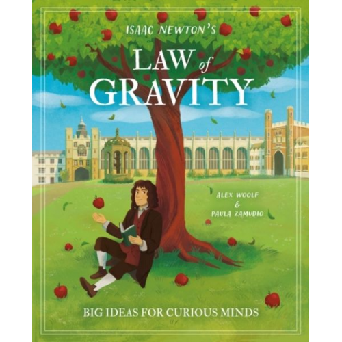 Alex Woolf - Isaac Newton's Law of Gravity