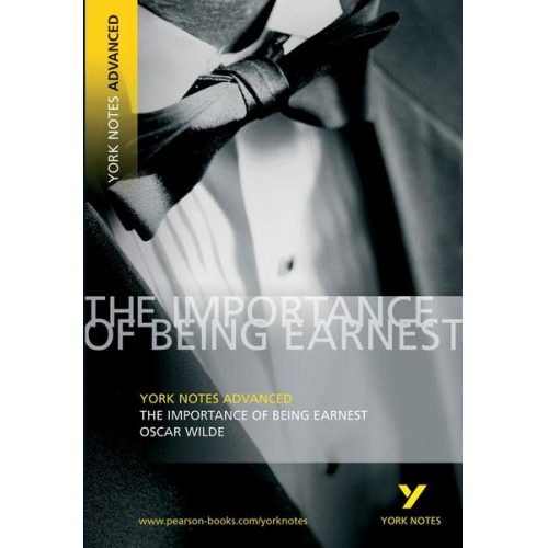 Oscar Wilde - Oscar Wilde 'The Importance of Being Earnest': everything you need to study and prepare for 2025 assessments and 2026 exams