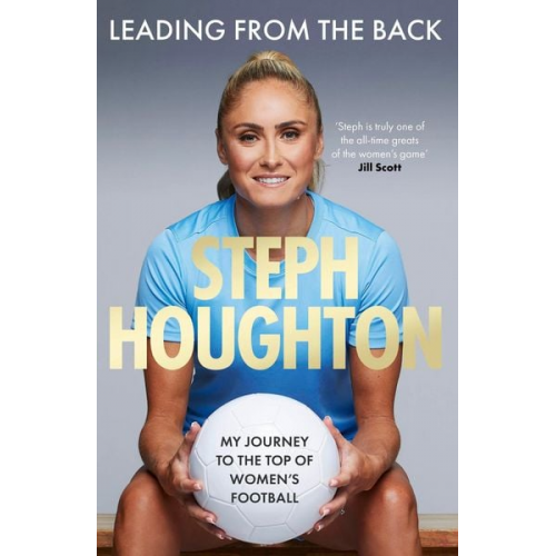 Steph Houghton - Leading From The Back