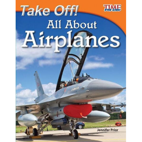 Jennifer Prior - Take Off! All About Airplanes