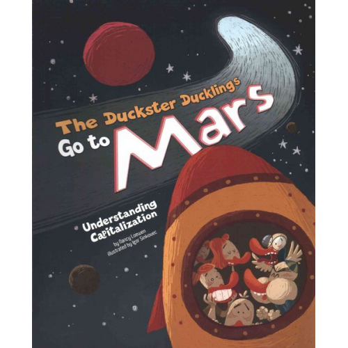 Nancy Loewen - The Duckster Ducklings Go to Mars