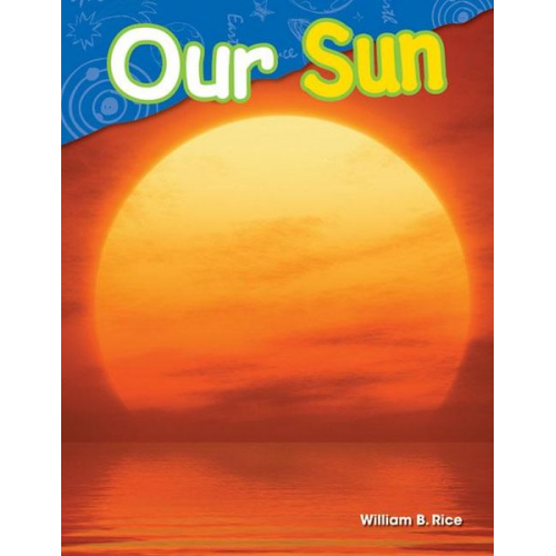 William Rice - Our Sun