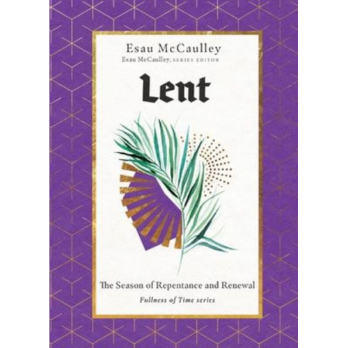 Esau McCaulley - Lent