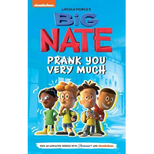 Lincoln Peirce - Big Nate: Prank You Very Much