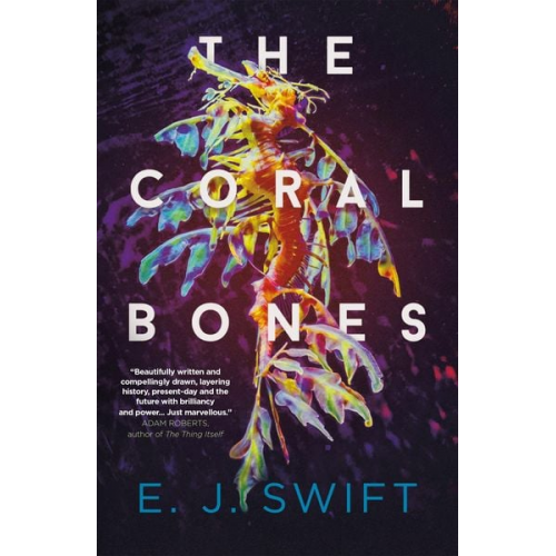 EJ Swift - The Coral Bones