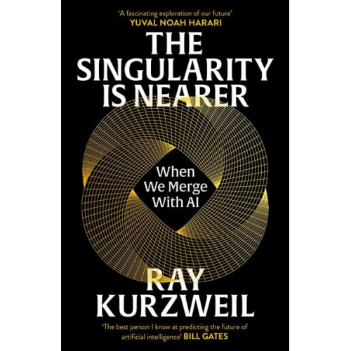 Ray Kurzweil - The Singularity is Nearer