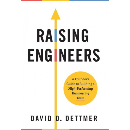 David D. Dettmer - Raising Engineers