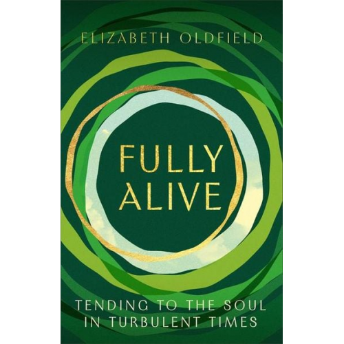 Elizabeth Oldfield - Fully Alive