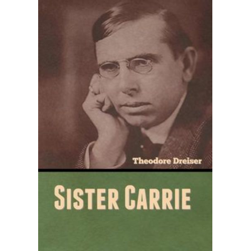 Theodore Dreiser - Sister Carrie