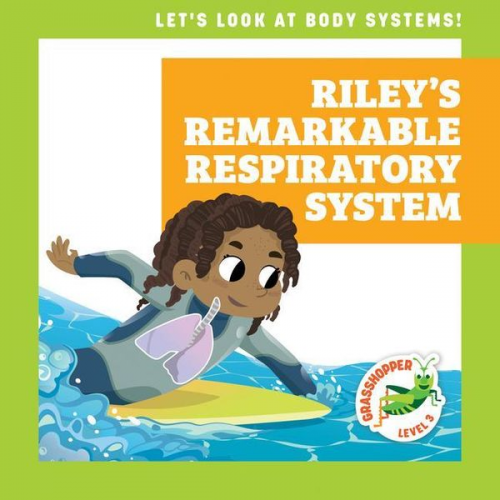 Mari C. Schuh - Riley's Remarkable Respiratory System