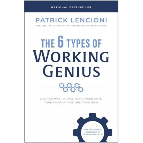 Patrick M. Lencioni - The 6 Types of Working Genius