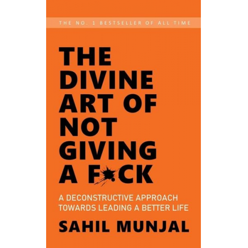 Sahil Munjal - The Divine Art of Not Giving a F*ck