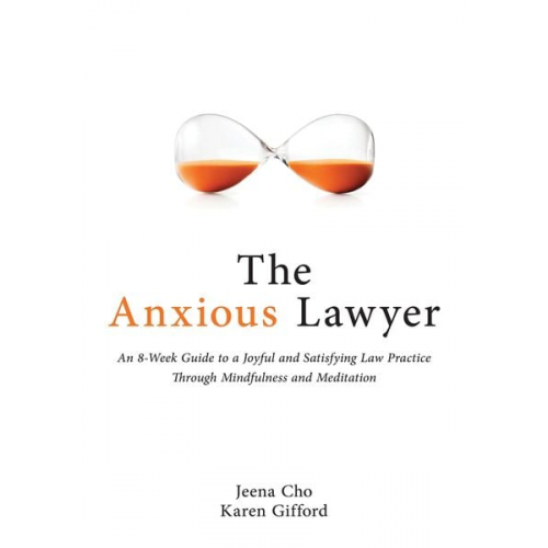 Jeena Cho Karen Gifford - The Anxious Lawyer