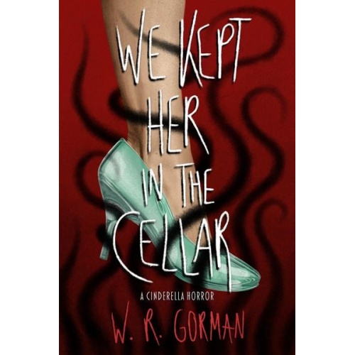 W. R. Gorman - We Kept Her in the Cellar