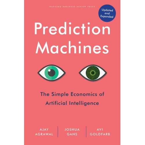 Ajay Agrawal Avi Goldfarb Joshua Gans - Prediction Machines