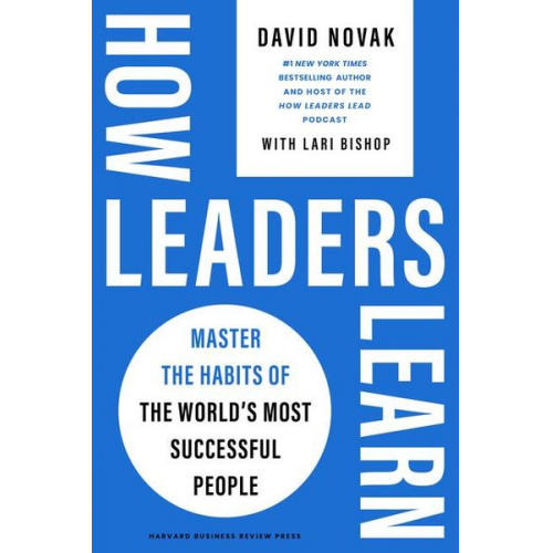 David Novak - How Leaders Learn