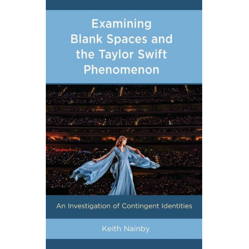 Keith Nainby - Examining Blank Spaces and the Taylor Swift Phenomenon