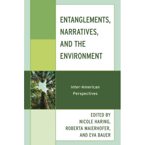 Nicole Maierhofer  Roberta Bauer  Eva Haring - Entanglements, Narratives, and the Environment