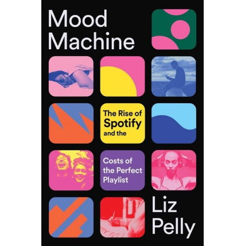 Liz Pelly - Mood Machine