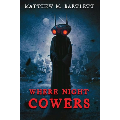 Matthew M. Bartlett - Where Night Cowers