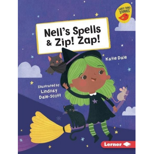 Katie Dale - Nell's Spells & Zip! Zap!