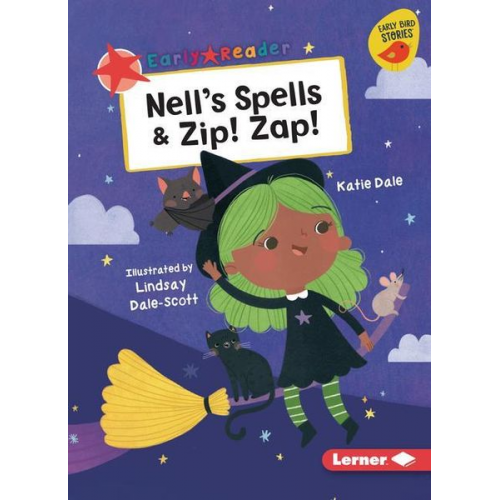 Katie Dale - Nell's Spells & Zip! Zap!