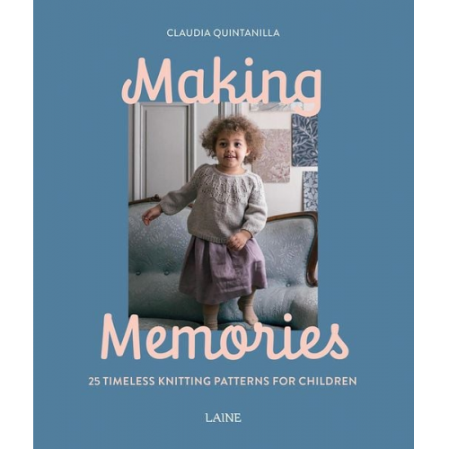 Claudia Quintanilla Laine - Making Memories