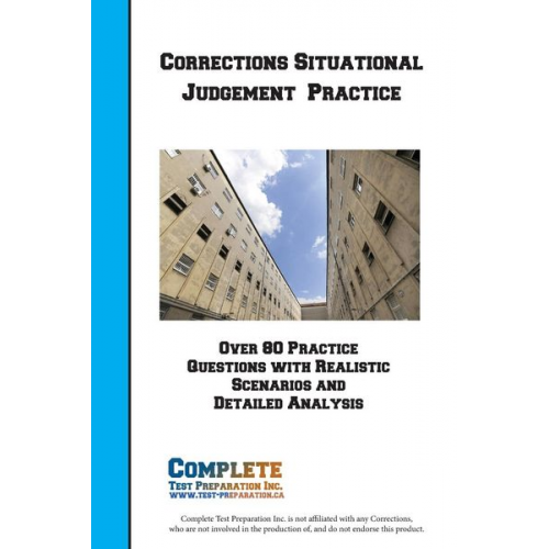 Complete Test Preparation Inc. - Corrections Situation Judgement Practice Workbook